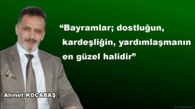 Ahmet Kocabaş’tan Kurban Bayramı Mesajı