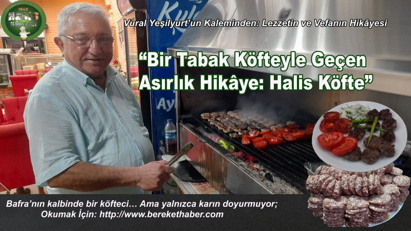 Vural Yeşilyurt’un Kaleminden: Lezzetin ve Vefanın Hikâyesi