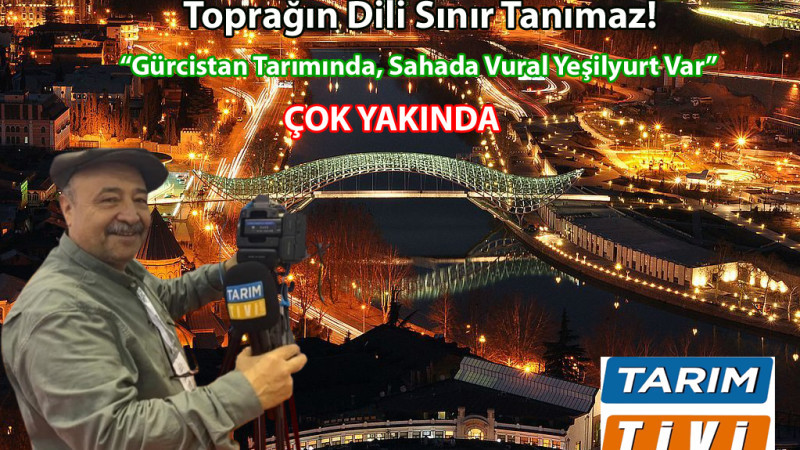 Gürcistan Tarımında Türk Hamlesi