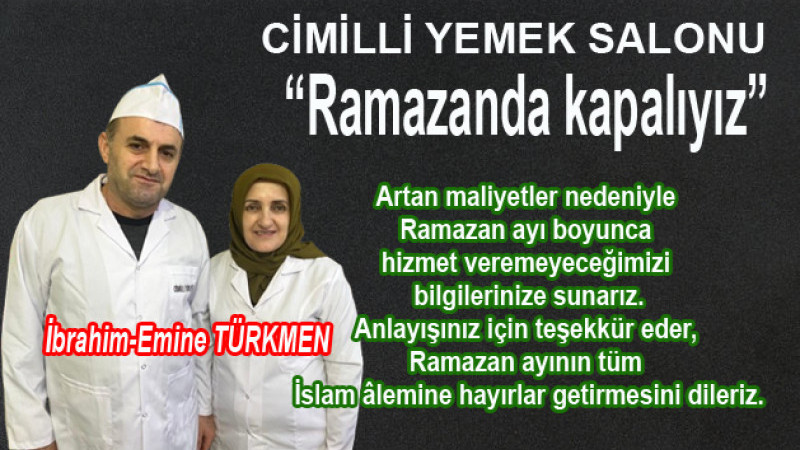 Ramazanda kapalıyız...