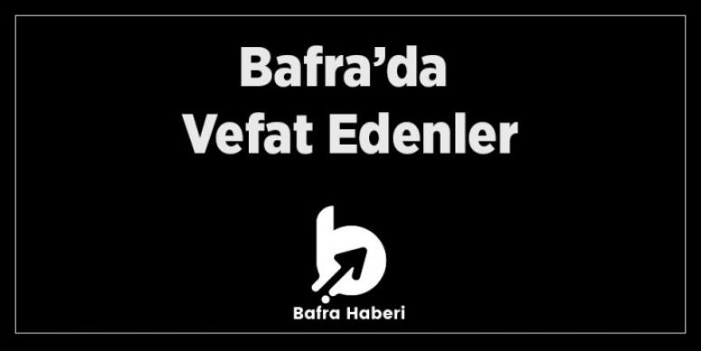 Bafra'da vefat edenler