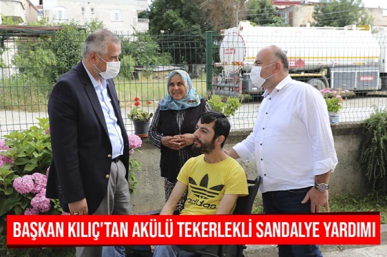BAŞKAN KILIÇ'TAN AKÜLÜ TEKERLEKLİ SANDALYE YARDIMI