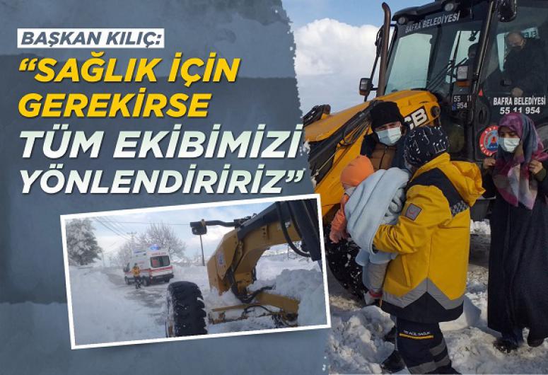 BAŞKAN KILIÇ: “SAĞLIK İÇİN GEREKİRSE TÜM EKİBİMİZİ YÖNLENDİRİRİZ”