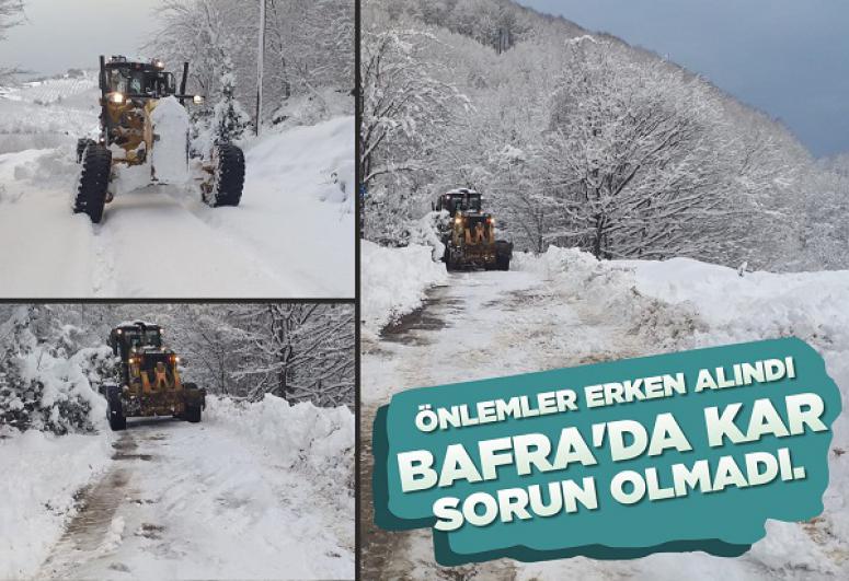 ÖNLEMLER ERKEN ALINDI BAFRA’DA KAR SORUN OLMADI.