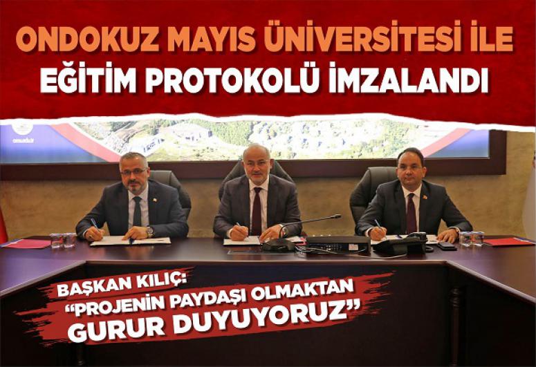 ONDOKUZ MAYIS ÜNİVERSİTESİ İLE EĞİTİM PROTOKOLÜ İMZALANDI