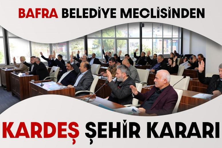 MECLİSDEN KARDEŞ ŞEHİR KARARI