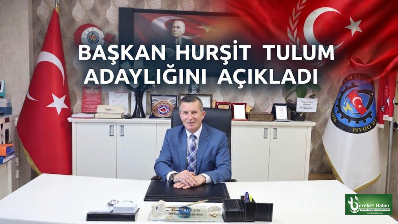 “ESNAFIN YÜREĞİNE DOKUNAN ADAM” HURŞİT TULUM ADAYLIĞINI AÇIKLADI