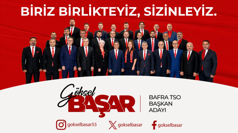  BAFRA TSO ADAYLIĞINI AÇIKLAYAN GÖKSEL BAŞAR'IN  GRUP MECLİS ÜYESİ ADAY LİSTESİ 