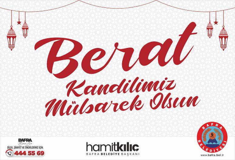 BAŞKAN KILIÇ'IN BERAT KANDİLİ MESAJI