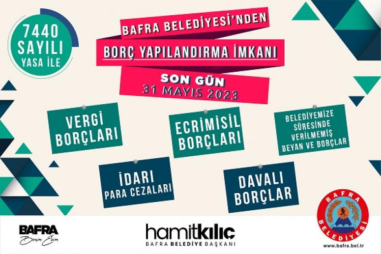 BAFRA BELEDİYESİ’NDEN BORÇ YAPILANDIRMA UYARISI