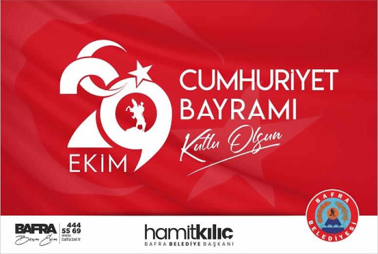 BAŞKAN KILIÇ'IN CUMHURİYET BAYRAMI MESAJI