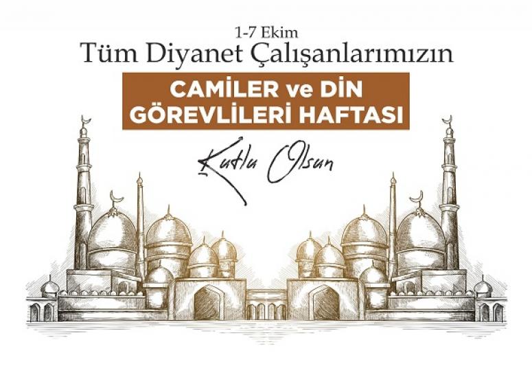 BAŞKAN KILIÇ'IN CAMİLER VE DİN GÖREVLİLERİ HAFTASI MESAJI