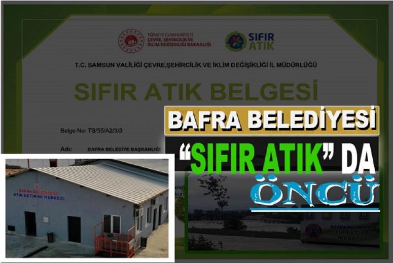 BAFRA BELEDİYESİ “SIFIR ATIK”DA DA ÖNCÜ