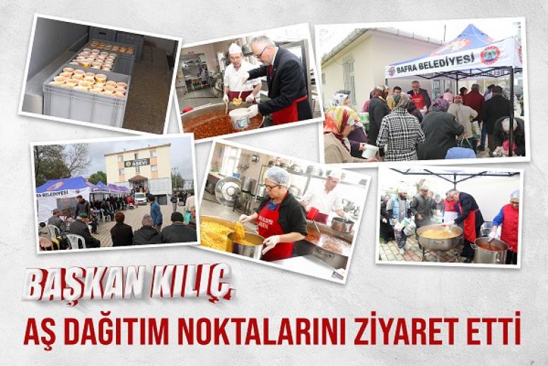 BAŞKAN KILIÇ, AŞ DAĞITIM NOKTALARINI ZİYARET ETTİ