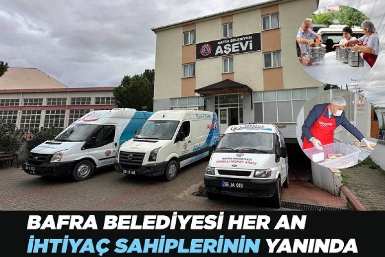 BAFRA BELEDİYESİ HER AN İHTİYAÇ SAHİPLERİNİN YANINDA