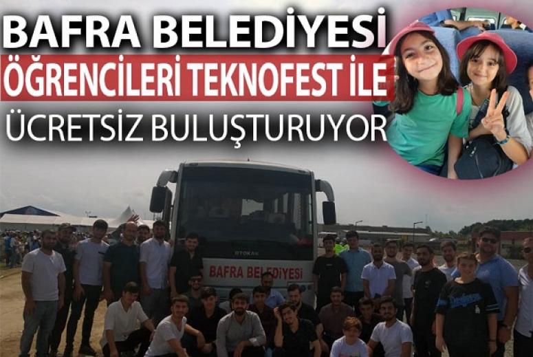 BAFRA BELEDİYESİ ÖĞRENCİLERİ TEKNOFEST İLE ÜCRETSİZ BULUŞTURUYOR