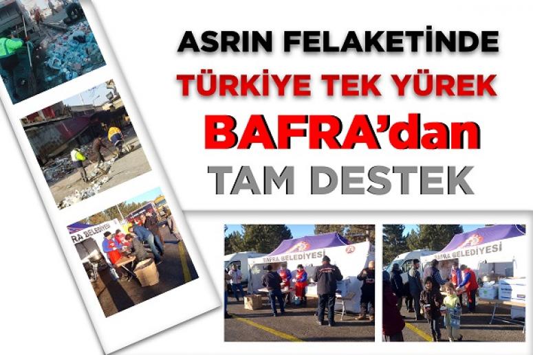 ASRIN FELAKETİNDE TÜRKİYE TEK YÜREK BAFRA’DAN TAM DESTEK