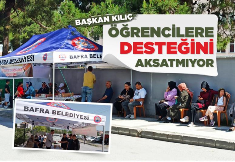 BAŞKAN KILIÇ ÖĞRENCİLERE DESTEĞİNİ AKSATMIYOR